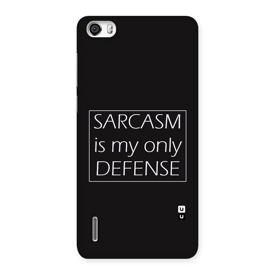 Sarcasm Defence Back Case for Honor 6