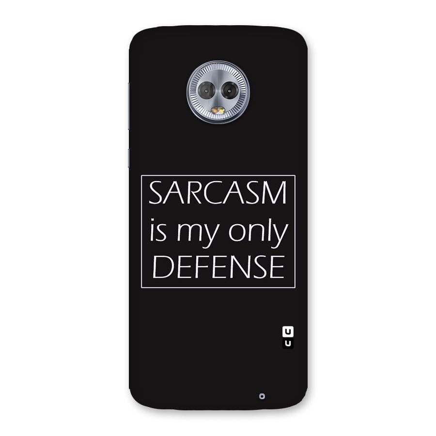 Sarcasm Defence Back Case for Moto G6 Plus