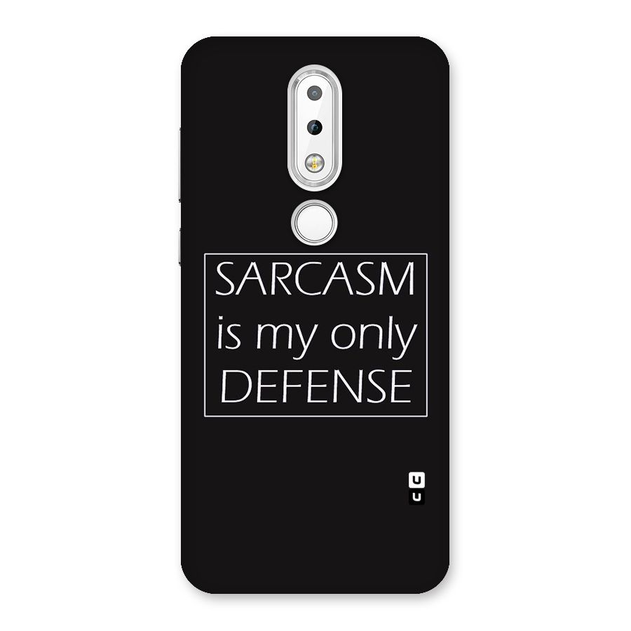 Sarcasm Defence Back Case for Nokia 6.1 Plus