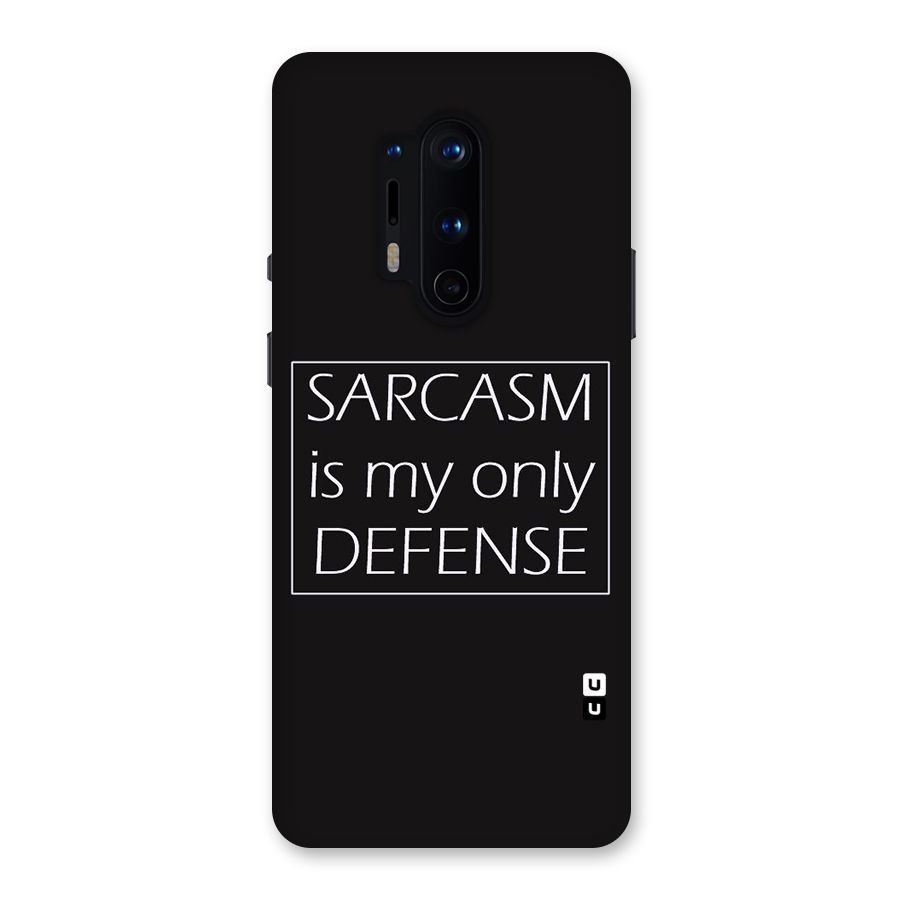 Sarcasm Defence Back Case for OnePlus 8 Pro