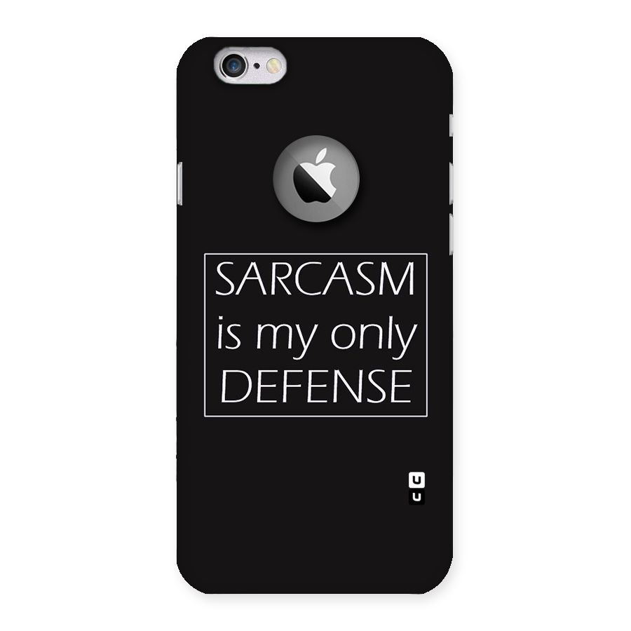 Sarcasm Defence Back Case for iPhone 6 Logo Cut