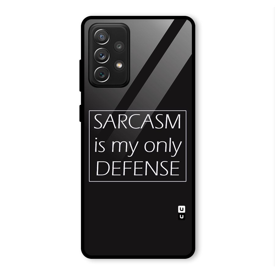 Sarcasm Defence Glass Back Case for Galaxy A72