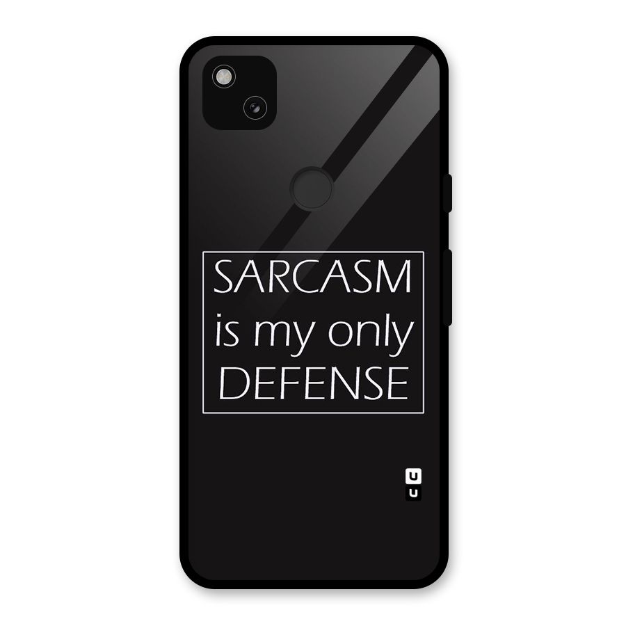 Sarcasm Defence Glass Back Case for Google Pixel 4a
