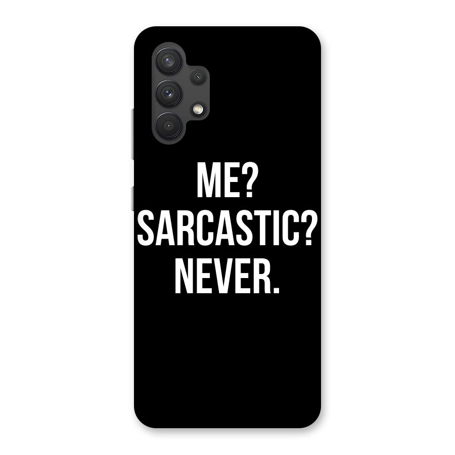 Sarcastic Quote Back Case for Galaxy A32