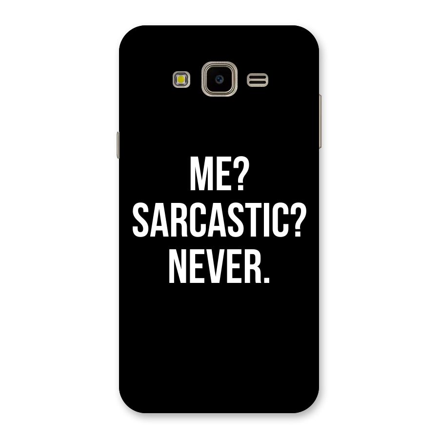 Sarcastic Quote Back Case for Galaxy J7 Nxt