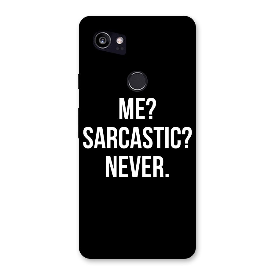 Sarcastic Quote Back Case for Google Pixel 2 XL