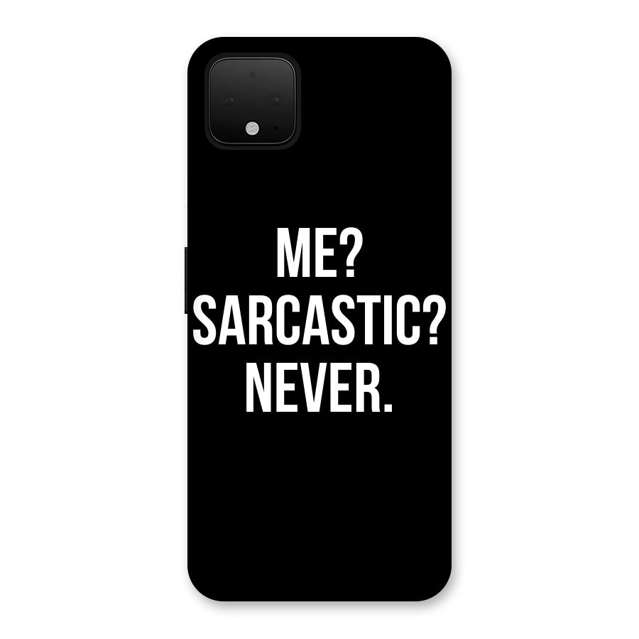 Sarcastic Quote Back Case for Google Pixel 4 XL
