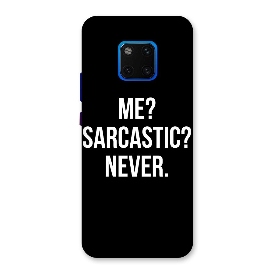 Sarcastic Quote Back Case for Huawei Mate 20 Pro