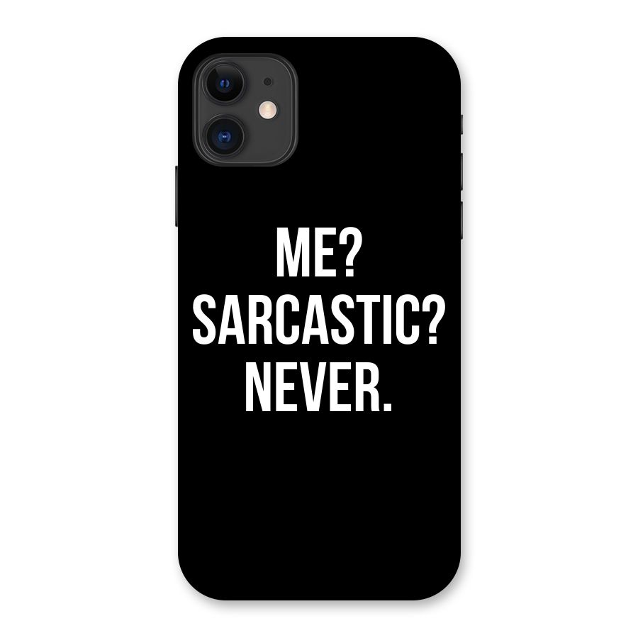 Sarcastic Quote Back Case for iPhone 11
