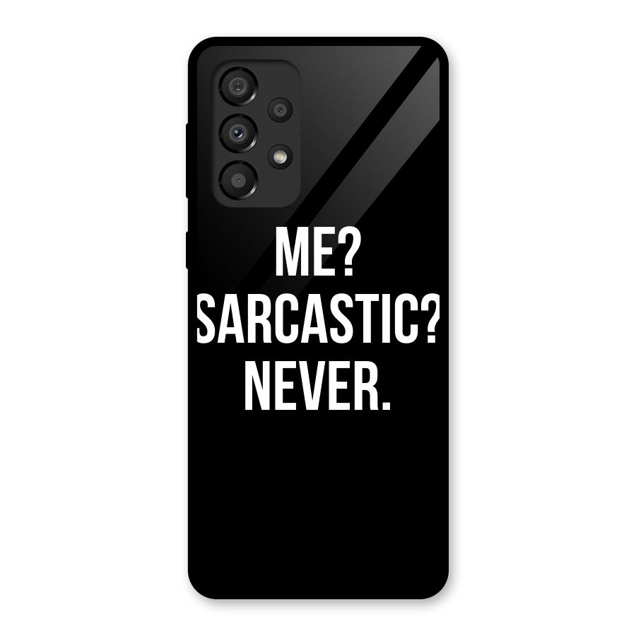 Sarcastic Quote Glass Back Case for Galaxy A33 5G