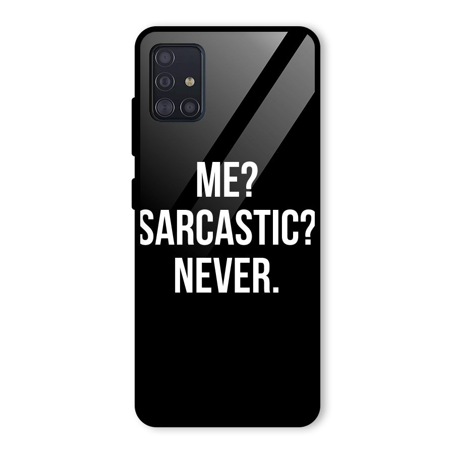 Sarcastic Quote Glass Back Case for Galaxy A51