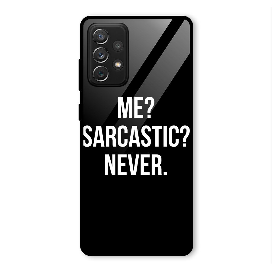 Sarcastic Quote Glass Back Case for Galaxy A72