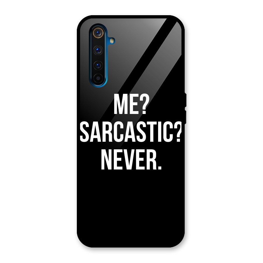 Sarcastic Quote Glass Back Case for Realme 6 Pro