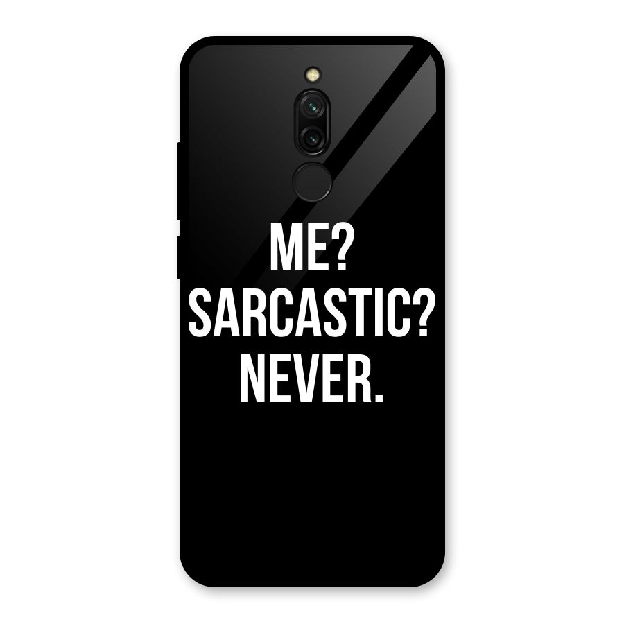 Sarcastic Quote Glass Back Case for Redmi 8