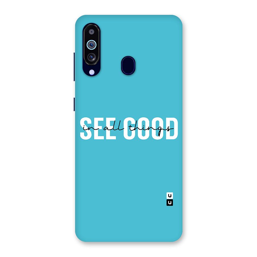 See Good in All Things Back Case for Galaxy A60