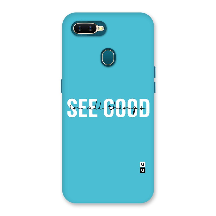 See Good in All Things Back Case for Oppo A11k