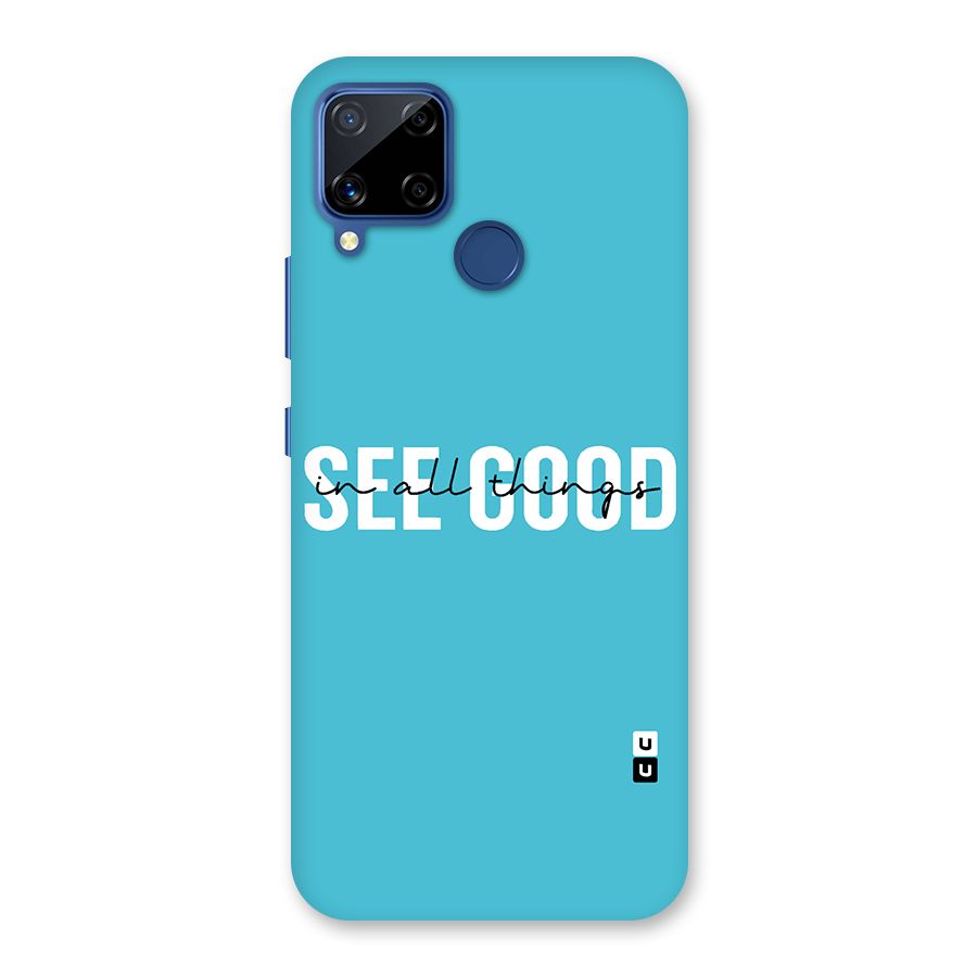 See Good in All Things Back Case for Realme Narzo 30A
