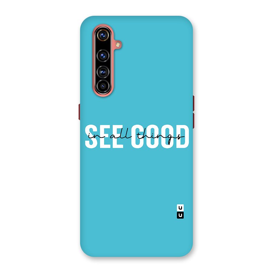See Good in All Things Back Case for Realme X50 Pro