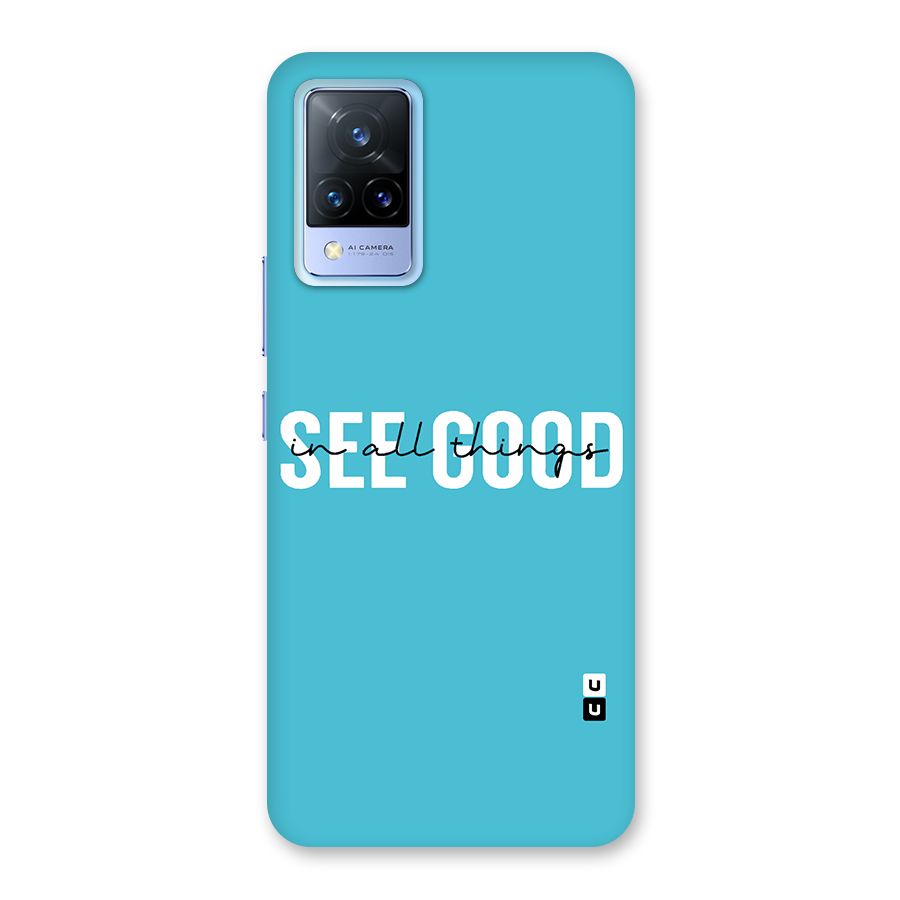 See Good in All Things Back Case for Vivo V21 5G