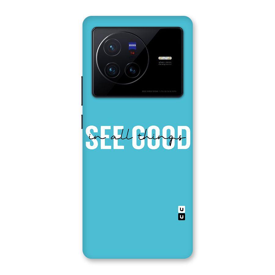 See Good in All Things Back Case for Vivo X80