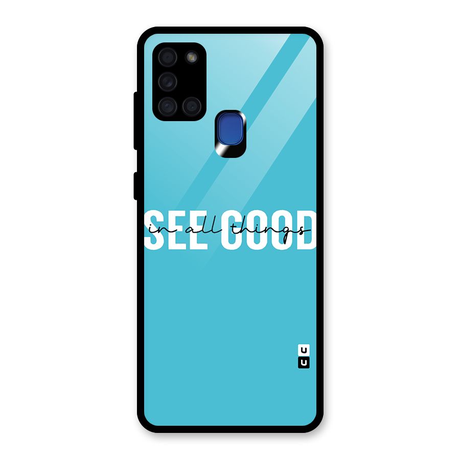 See Good in All Things Glass Back Case for Galaxy A21s