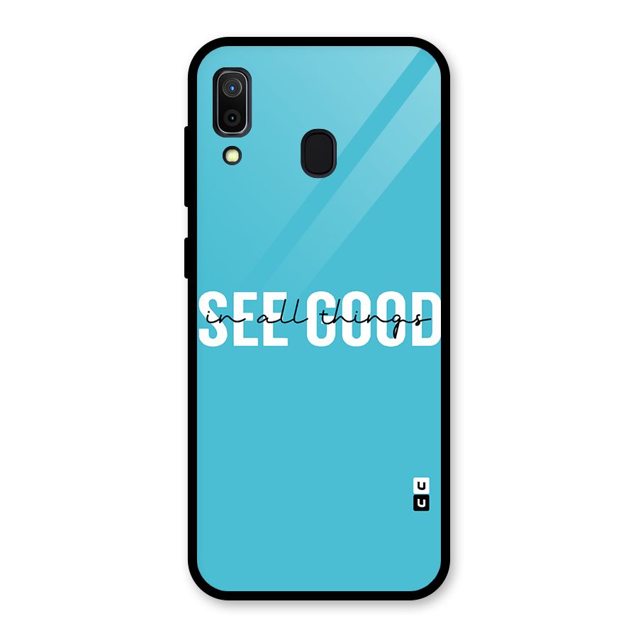 See Good in All Things Glass Back Case for Galaxy A30