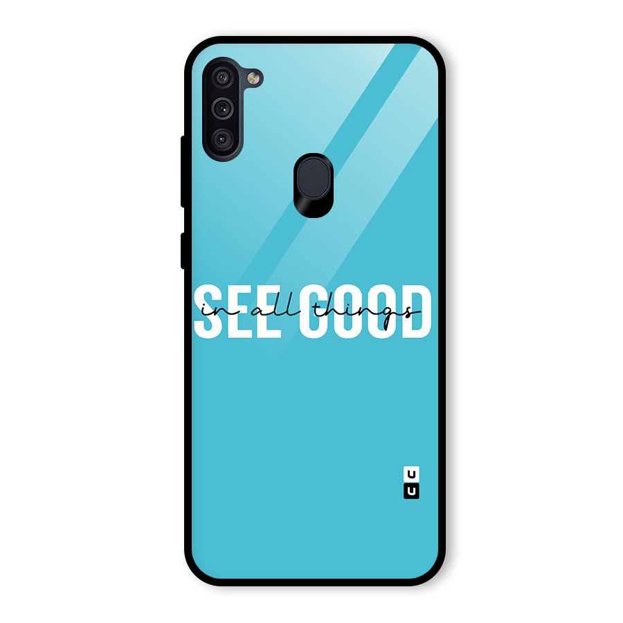 See Good in All Things Glass Back Case for Galaxy M11