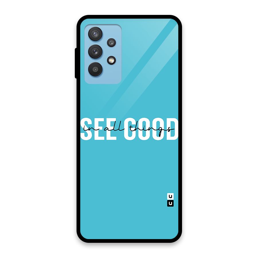 See Good in All Things Glass Back Case for Galaxy M32 5G