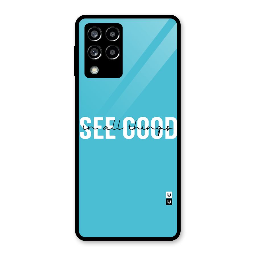 See Good in All Things Glass Back Case for Galaxy M53 5G