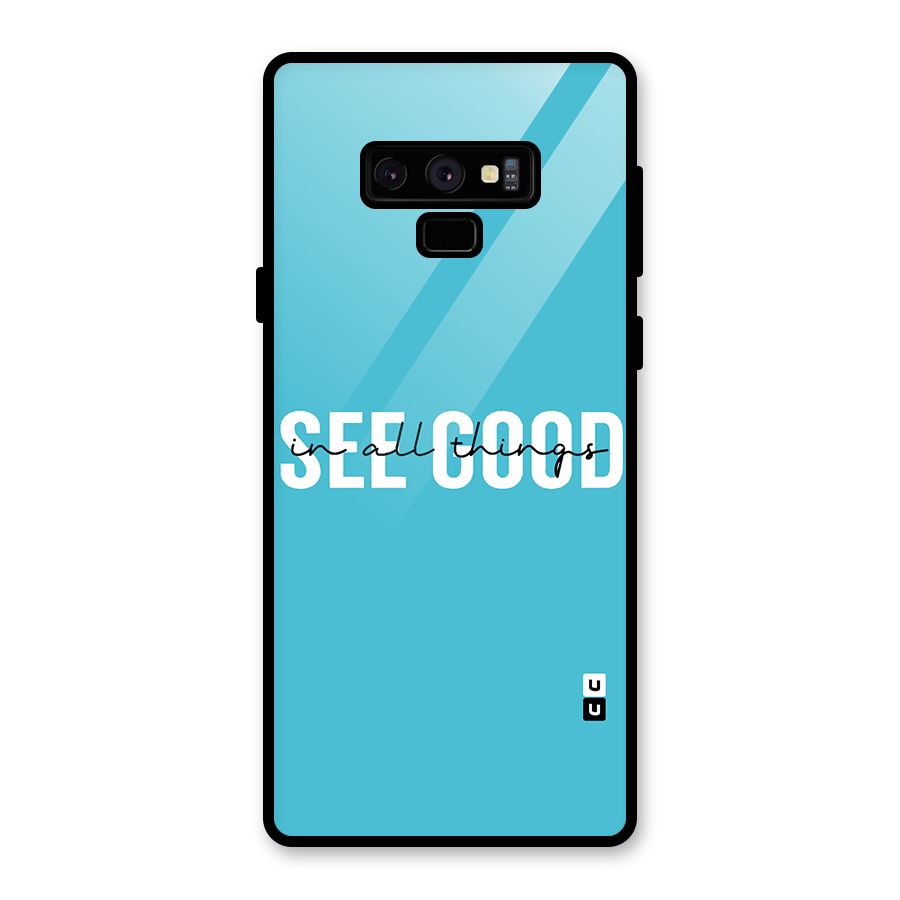 See Good in All Things Glass Back Case for Galaxy Note 9