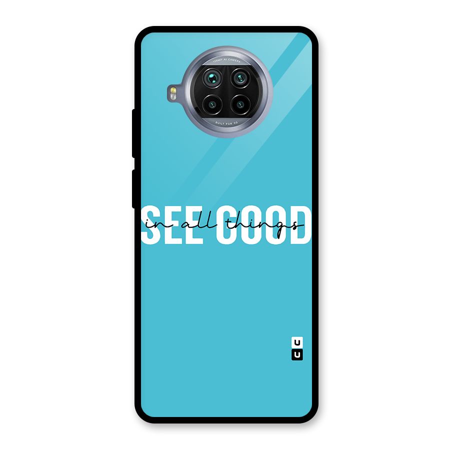 See Good in All Things Glass Back Case for Mi 10i
