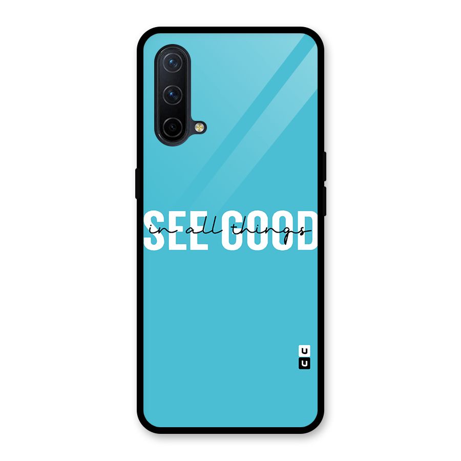 See Good in All Things Glass Back Case for OnePlus Nord CE 5G