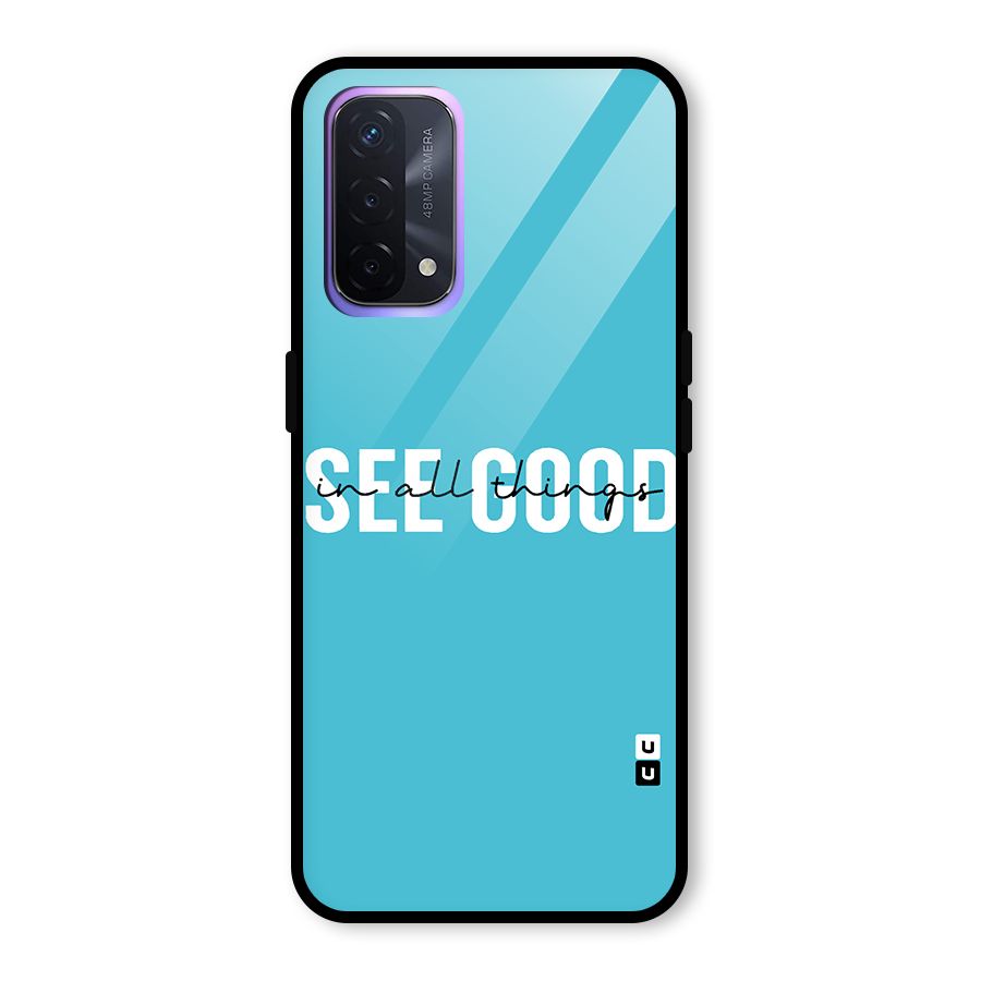 See Good in All Things Glass Back Case for Oppo A74 5G