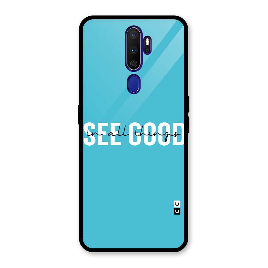 See Good in All Things Glass Back Case for Oppo A9 (2020)