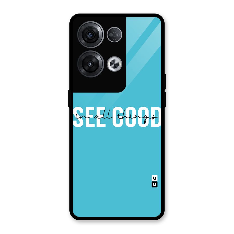 See Good in All Things Glass Back Case for Oppo Reno8 Pro 5G
