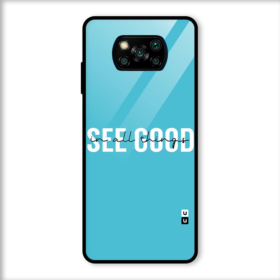 See Good in All Things Glass Back Case for Poco X3