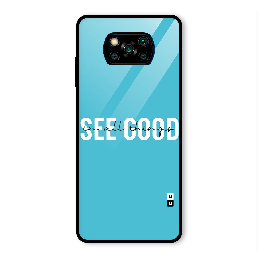 See Good in All Things Glass Back Case for Poco X3 Pro