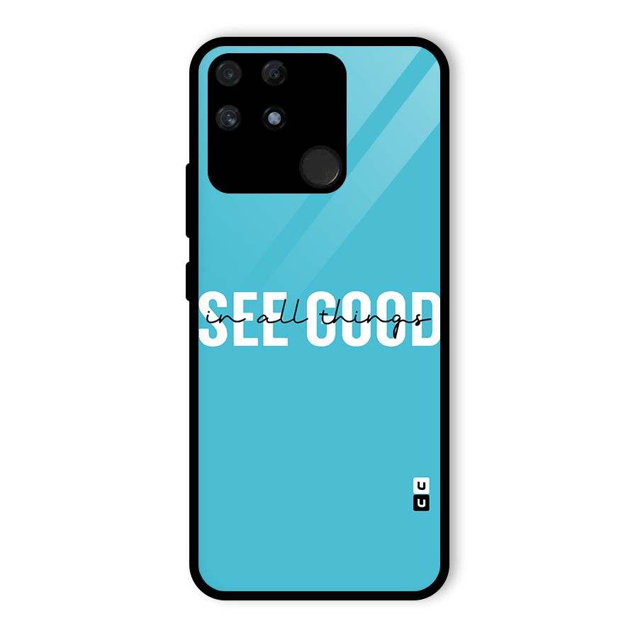See Good in All Things Glass Back Case for Realme Narzo 50A