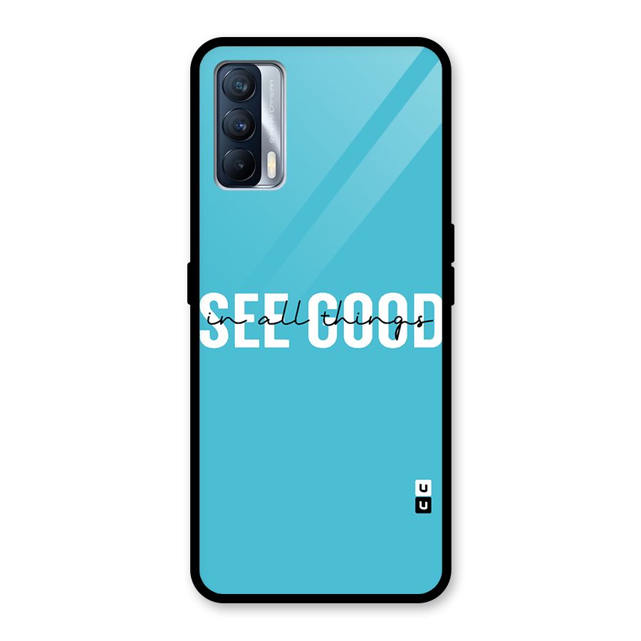 See Good in All Things Glass Back Case for Realme X7
