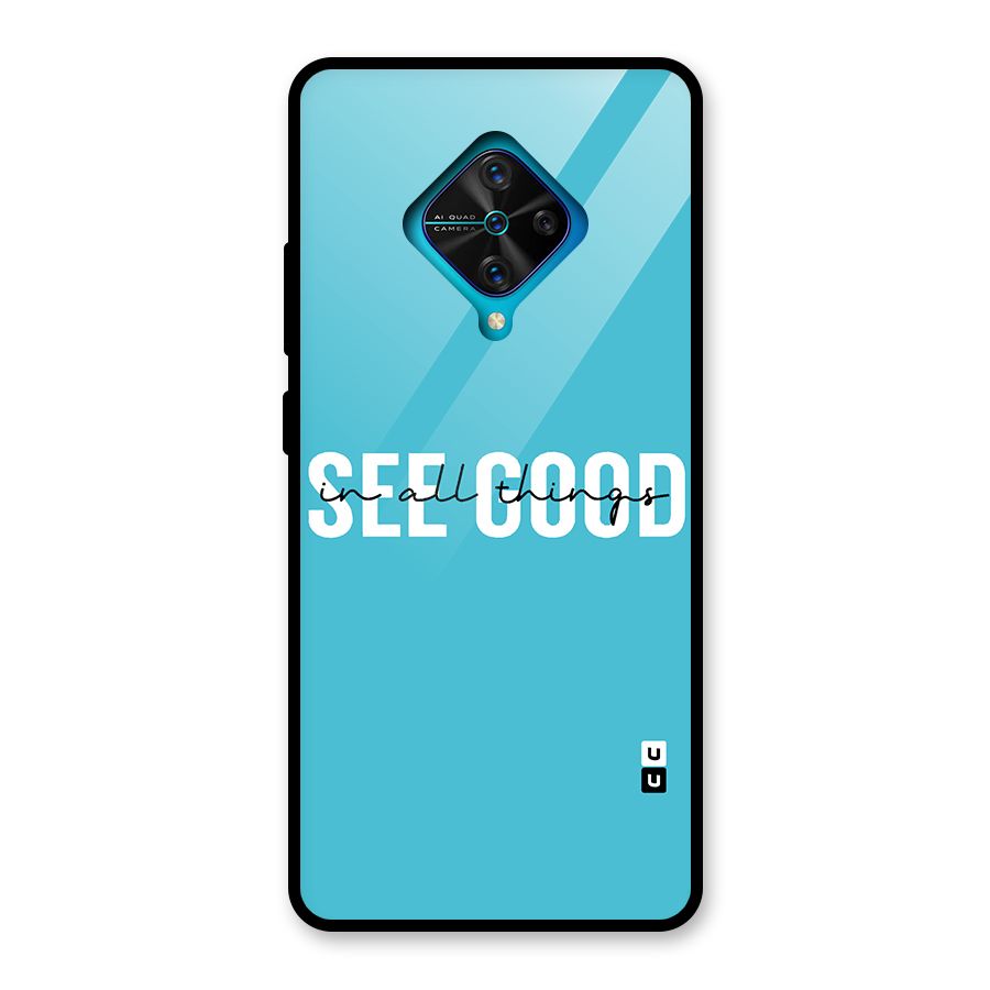See Good in All Things Glass Back Case for Vivo S1 Pro