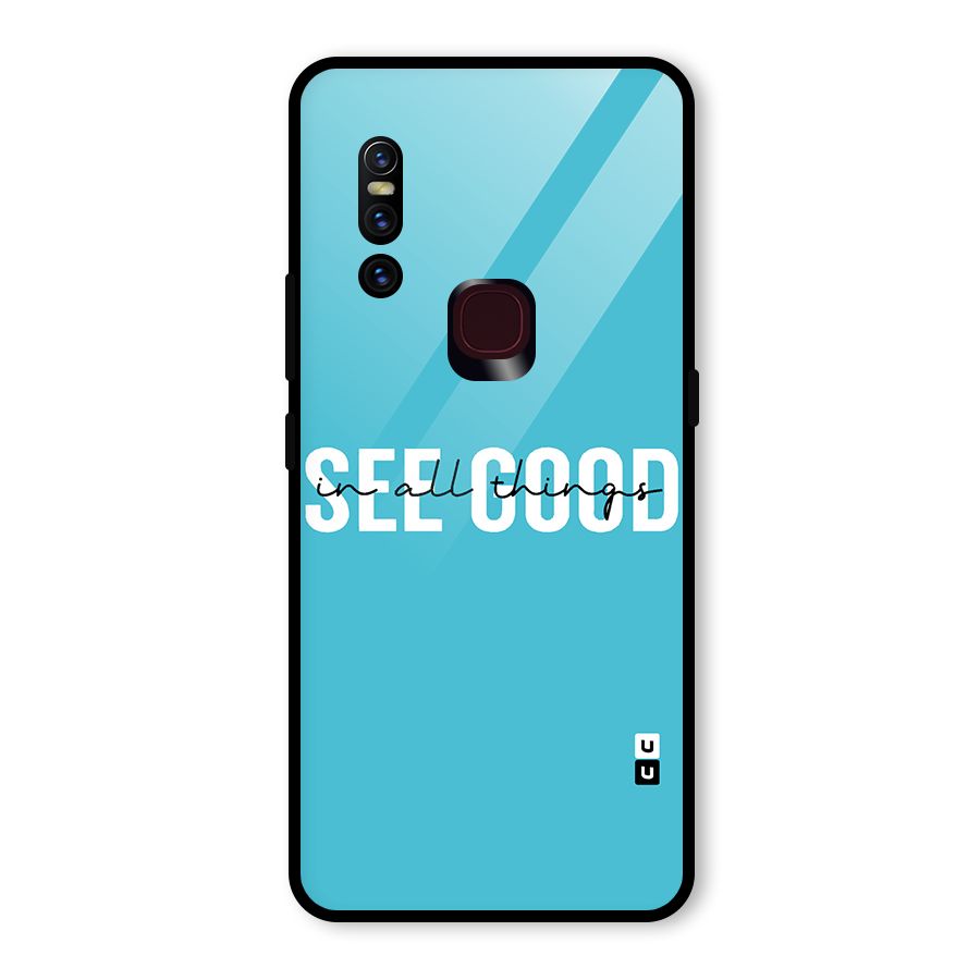 See Good in All Things Glass Back Case for Vivo V15