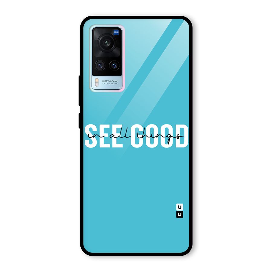 See Good in All Things Glass Back Case for Vivo X60