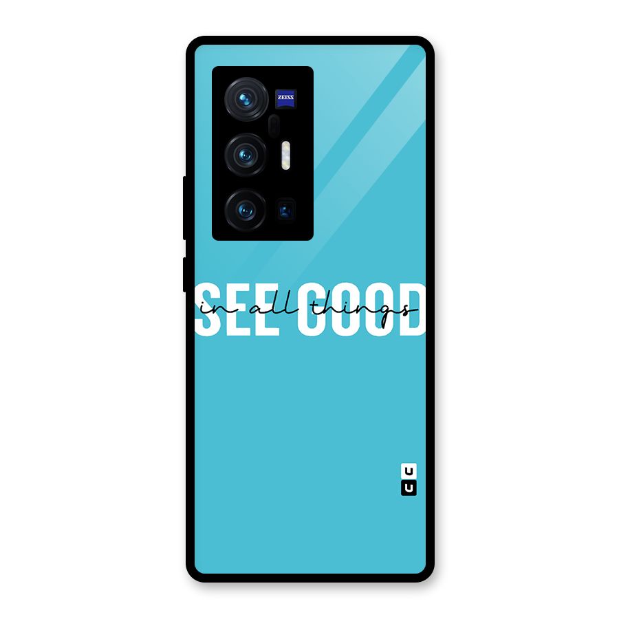 See Good in All Things Glass Back Case for Vivo X70 Pro Plus