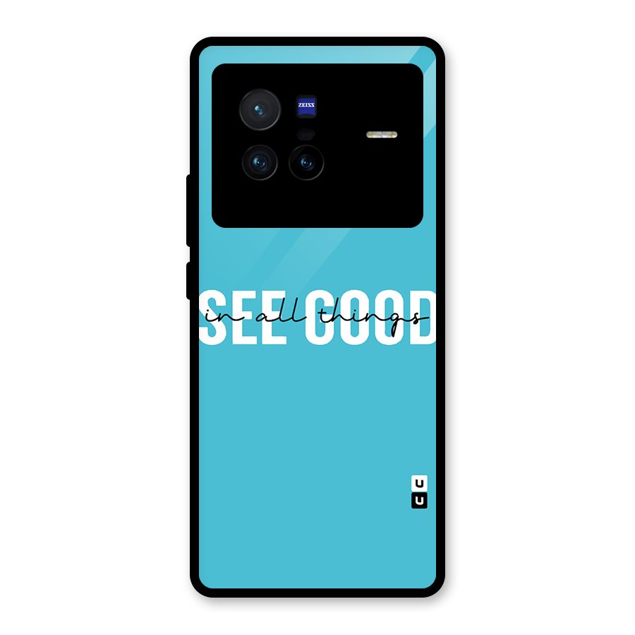 See Good in All Things Glass Back Case for Vivo X80