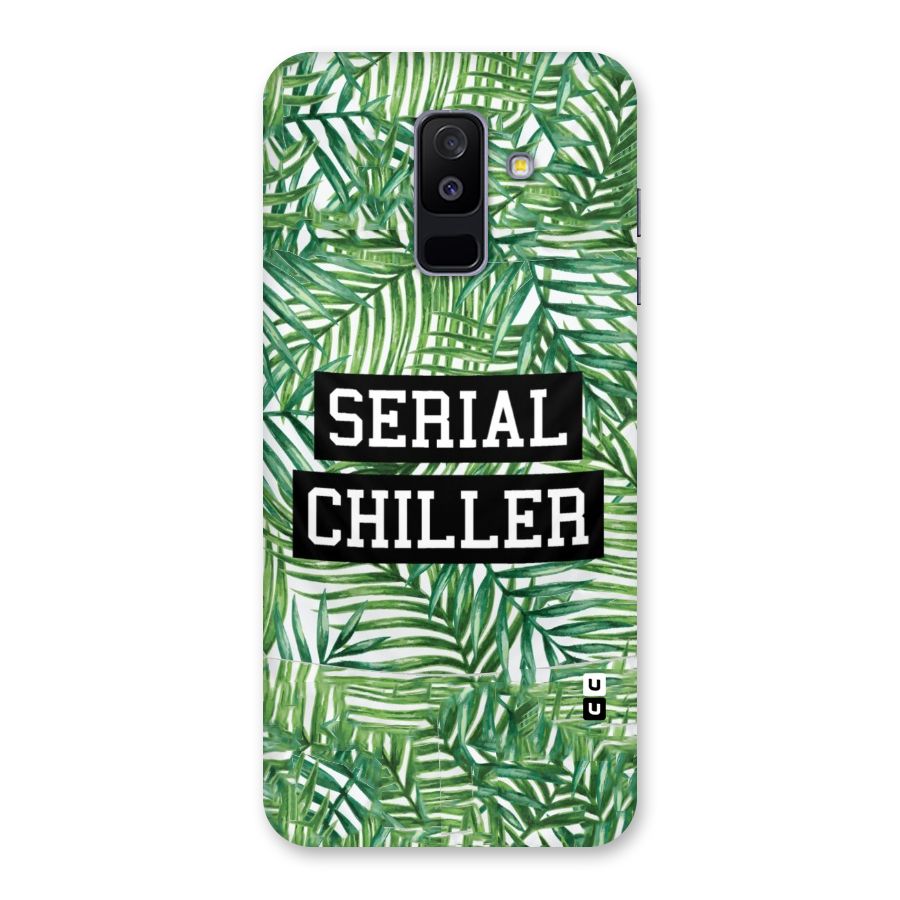 Serial Chiller Back Case for Galaxy A6 Plus
