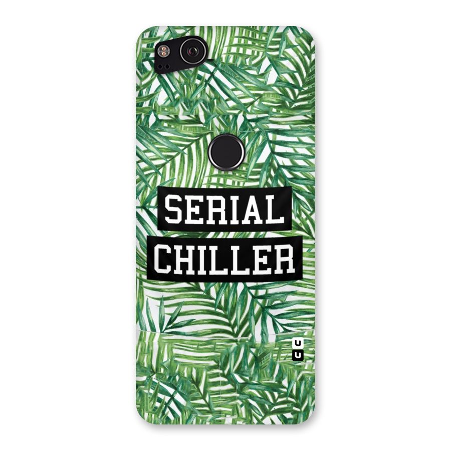 Serial Chiller Back Case for Google Pixel 2