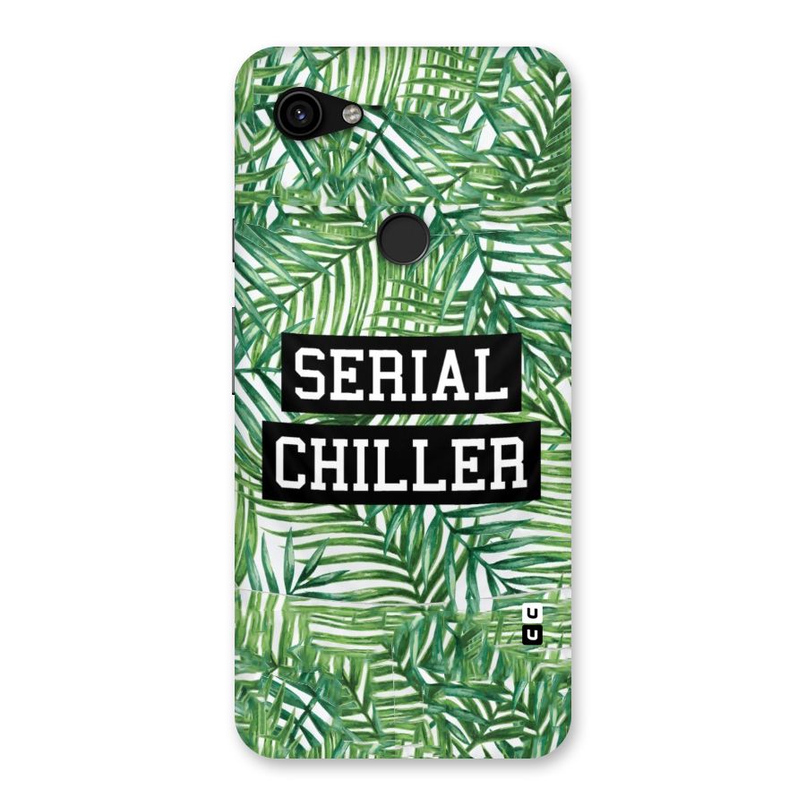 Serial Chiller Back Case for Google Pixel 3a XL