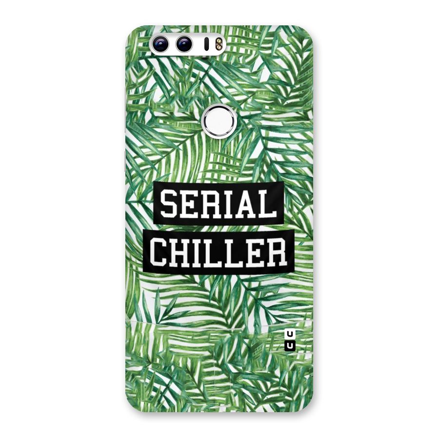 Serial Chiller Back Case for Honor 8