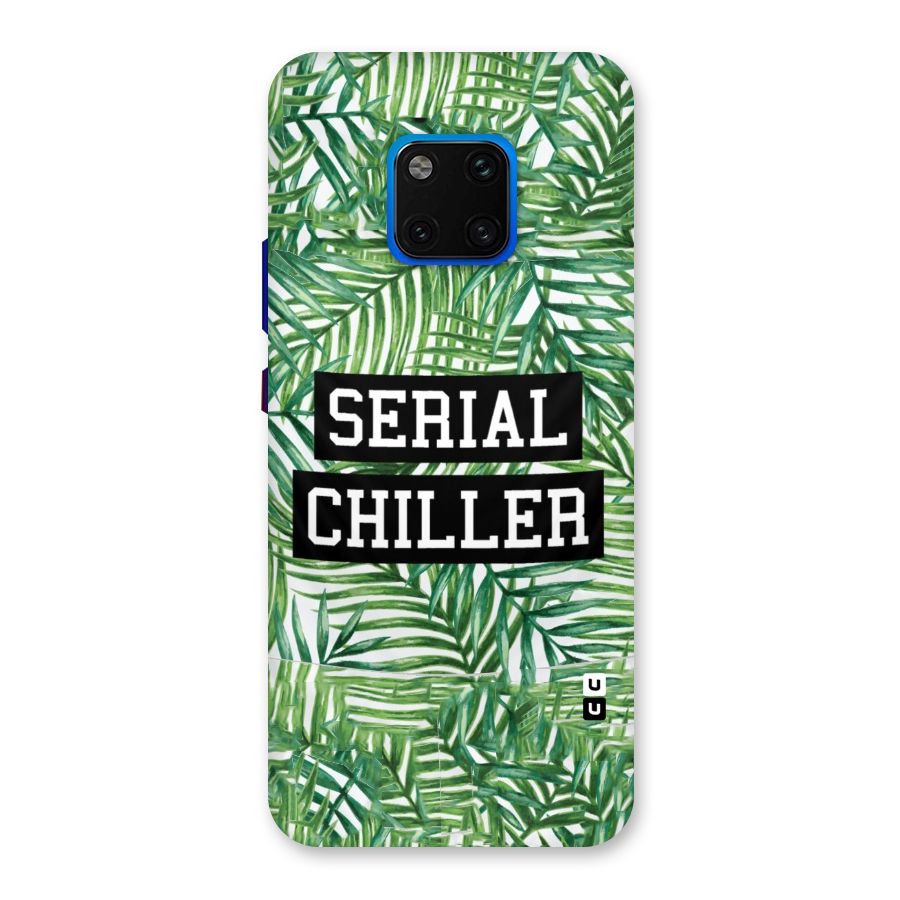 Serial Chiller Back Case for Huawei Mate 20 Pro