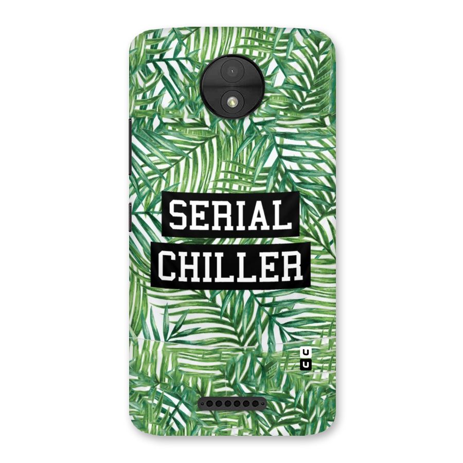 Serial Chiller Back Case for Moto C